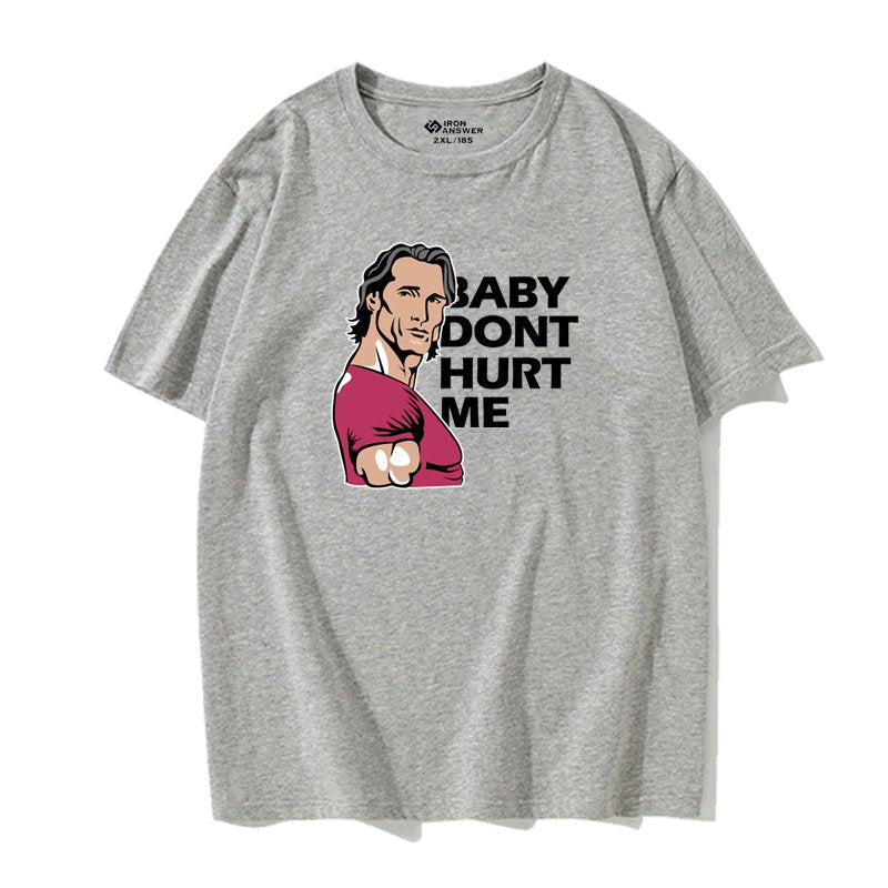 Fashion King of Great Strength Funny Baby Front Hurt Me Fitness Sports Pure Cotton T-shirt plus Size Breathable Short Sleeve - Yallafit